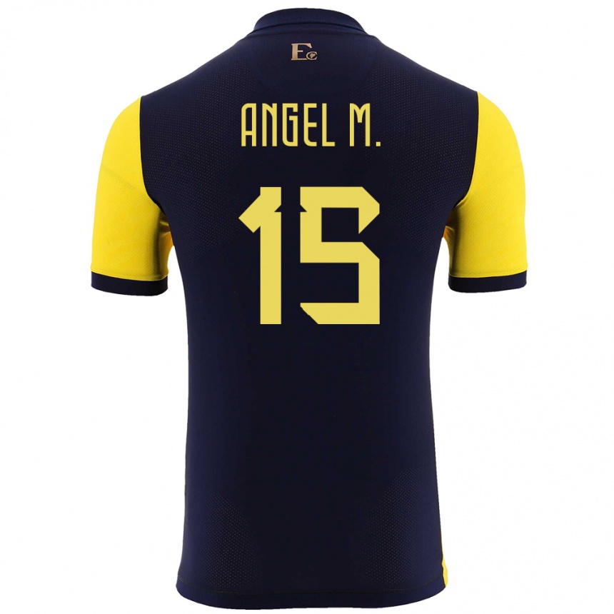 Hombre Fútbol Camiseta Ecuador Angel Mena #15 Amarillo 1ª Equipación 24-26 México